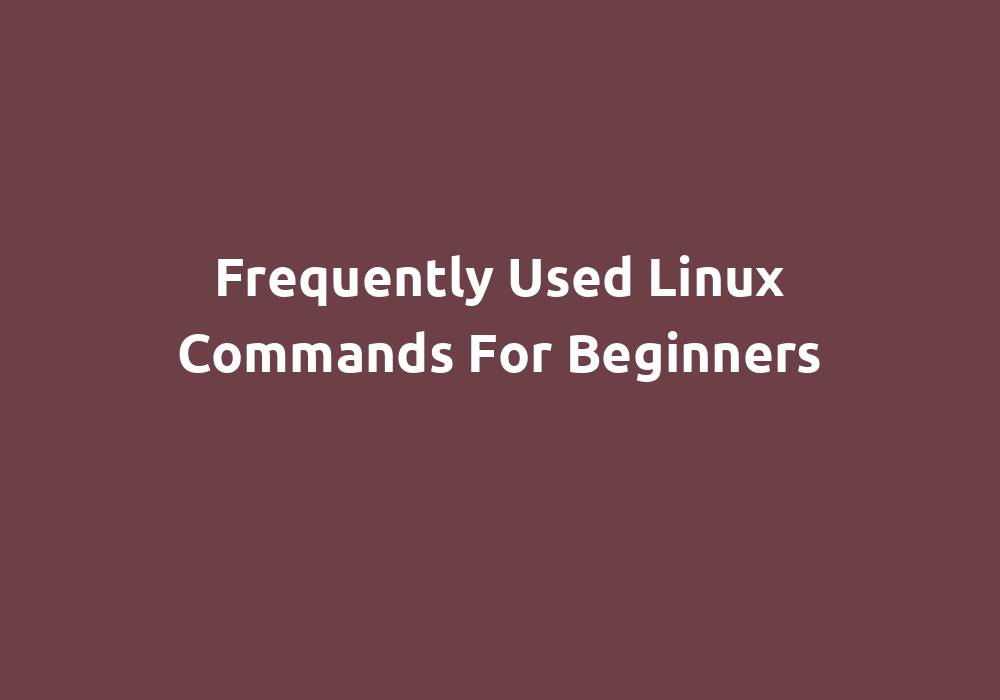 Frequently Used Linux Commands For Beginners - FOSSGuides