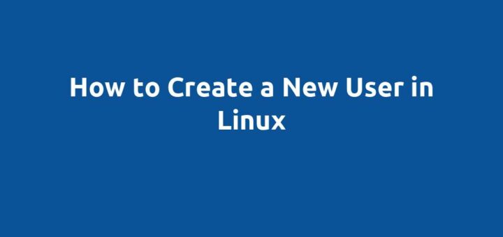 How to Create a New User in Linux