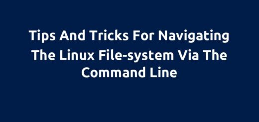Tips and Tricks for Navigating the Linux File-system via the Command Line