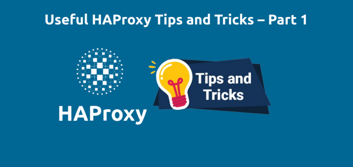 HAProxy-Tips-and-Tricks-Part1