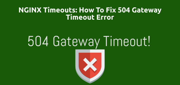 NGINX-Timeouts-Fix-504-Gateway-Timeout-Error