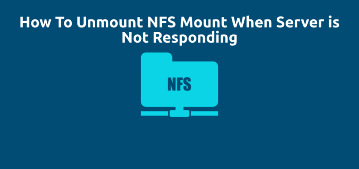 How-To-Force-NFS-Unmount-When-Server-is-Not-Responding